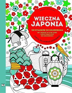 100 rysunków do kolorowania. Wieczna Japonia