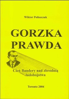 Gorzka prawda. Cień Bandery nad zbrodnia...