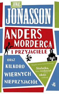 Anders morderca i przyjaciele oraz...