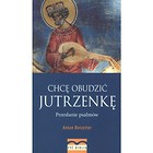 Chcę obudzić jutrzenkę. Przesłanie psalmów