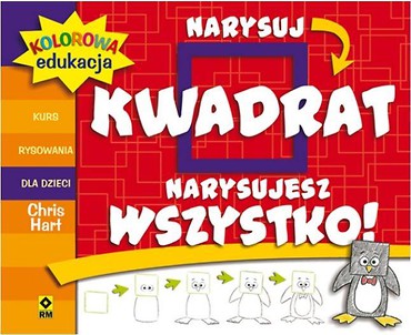 Narysuj kwadrat - narysujesz wszystko. Kurs rysow.