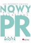 Nowy PR. Jak internet zmienił Public Relations