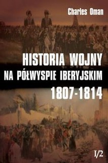 Historia wojny na Półwyspie Iberyjskim T.1/2