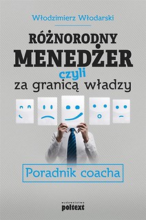 Różnorodny menedżer, czyli za granicą władzy.