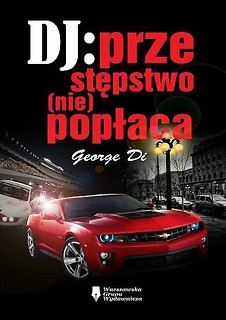 DJ: przestępstwo (nie)popłaca
