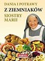 Dania i potrawy z ziemniaków siostry Marii