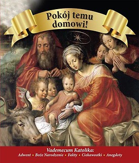 Pokój temu domowi. Vademecum katolika