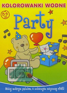 Kolorowanki wodne. Party 3-6 lat