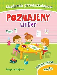 Akademia przedszkolaków. Poznajemy litery cz.1