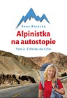 Alpinistka na autostopie. Tom 2. Autostopem...