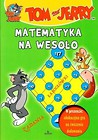 Tom i Jerry. Matematyka na wesoło