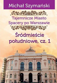 Tajemnicze miasto 3 Śródmieście południowe cz.1