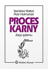 Proces karny. Zarys systemu