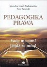 Pedagogika prawa. Vade mecum! Pójdź ze mną!