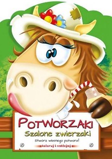 Potworzaki. Szalone Zwierzaki