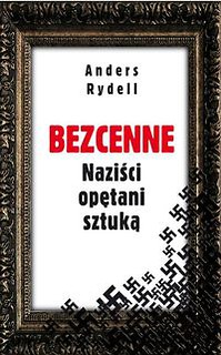 Bezcenne Naziści opętani sztuką
