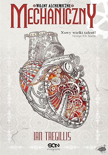 Mechaniczny T.1 Wojny alchemiczne