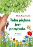 Taka piękna jest przyroda