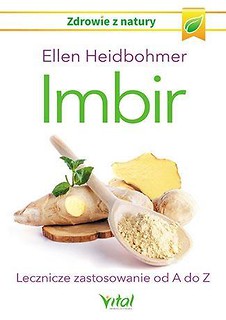 Imbir. Lecznicze zastosowanie od A do Z