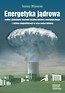 Energetyka jądrowa wobec globalnych wyzwań bezp.
