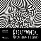 Kreatywnik. Marketing i biznes