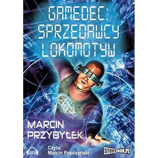 Gamedec: Sprzedawcy lokomotyw T.3 audiobook