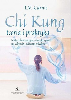 Chi Kung teoria i praktyka