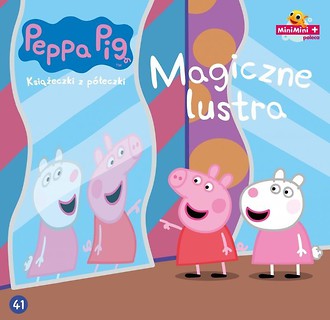 Świnka Peppa. Książeczki z.. 41 Magiczne lustra