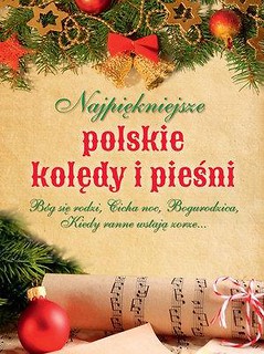 Najpiękniejsze polskie kolędy i pieśni