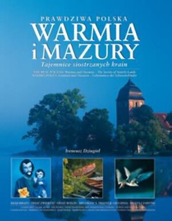 Prawdziwa Polska. Warmia i Mazury