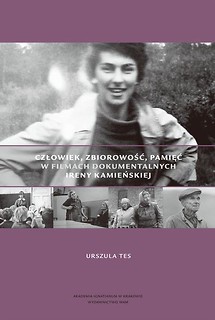 Człowiek zbiorowość pamięć w filmach Ireny...