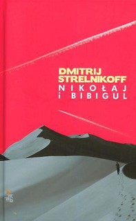 Nikołaj i Bibigul - Dmitrij Strelnikoff