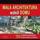 Mała architektura wokół domu Muza