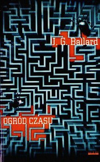 Ogród czasu - J.G. Ballard