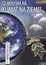 Nasza planeta. Co wpływa na klimat Ziemi? 2009