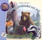 Opowiastki o zwierz.Gdzie podziałeś mi się?