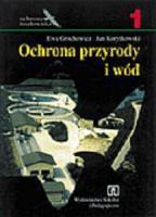 Ochrona przyrody i wód  cz.1  Grochowicz  WSiP