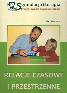 Stymulacja i terapia. Relacje czasowe ...
