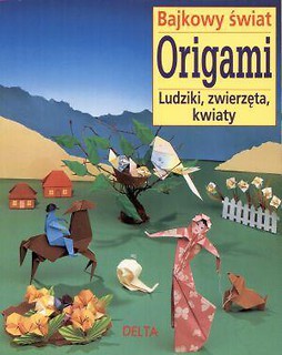 Origami. Bajkowy świat