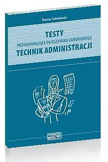 Testy przyg. do egz. zawod. technik administracji