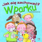 Jak się zachować - w parku