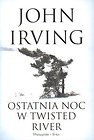 Ostatnia noc w Twisted River - John Irving