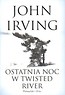 Ostatnia noc w Twisted River - John Irving