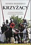 Krzyżacy Tom 1 - H. Sienkiewicz Biały Kruk