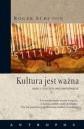 Kultura jest ważna - Roger Scruton