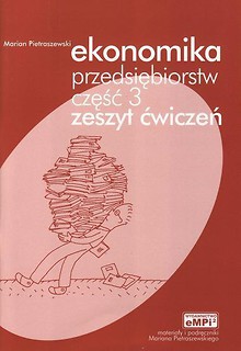 Ekonomika przedsiębiorczości cz.3 ćwiczenia eMPi2