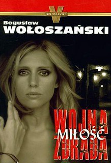 Wojna Miłość Zdrada - Bogusław Wołoszański