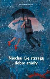 Niechaj Cię strzegą dobre anioły