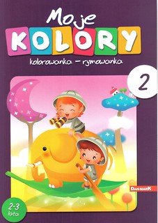 Kolorowanki - rymowanki. Moje kolory 2