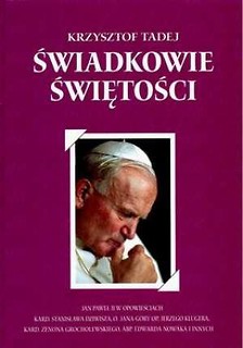 Świadkowie świętości TW - Krzysztof Tadej